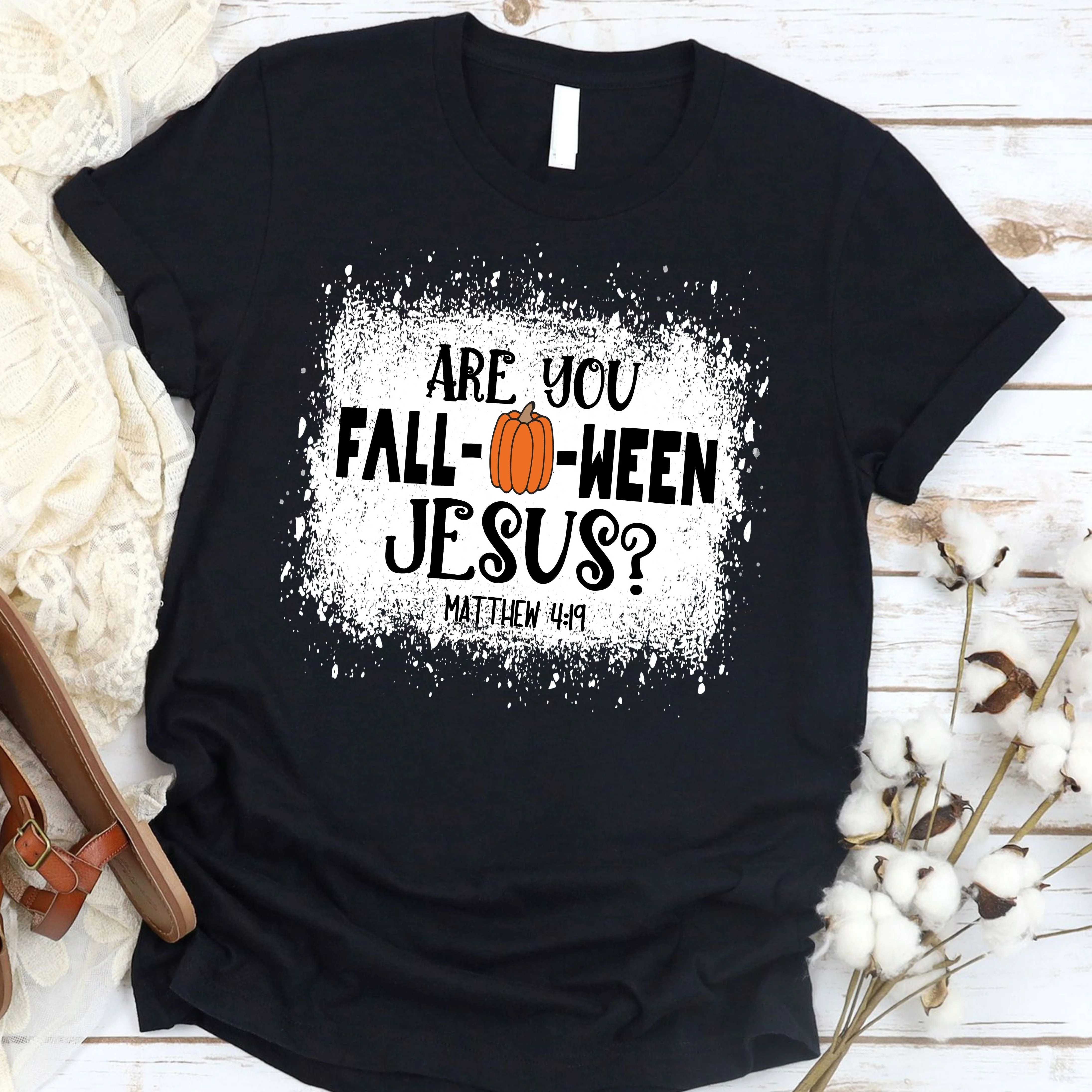 Are You Fall-O-Ween Jesus Tee - Image 2