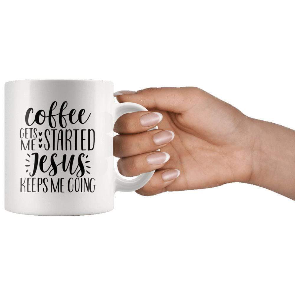 Coffee Gets Me Started Jesus Keeps Me Going Mug 11oz - Image 5