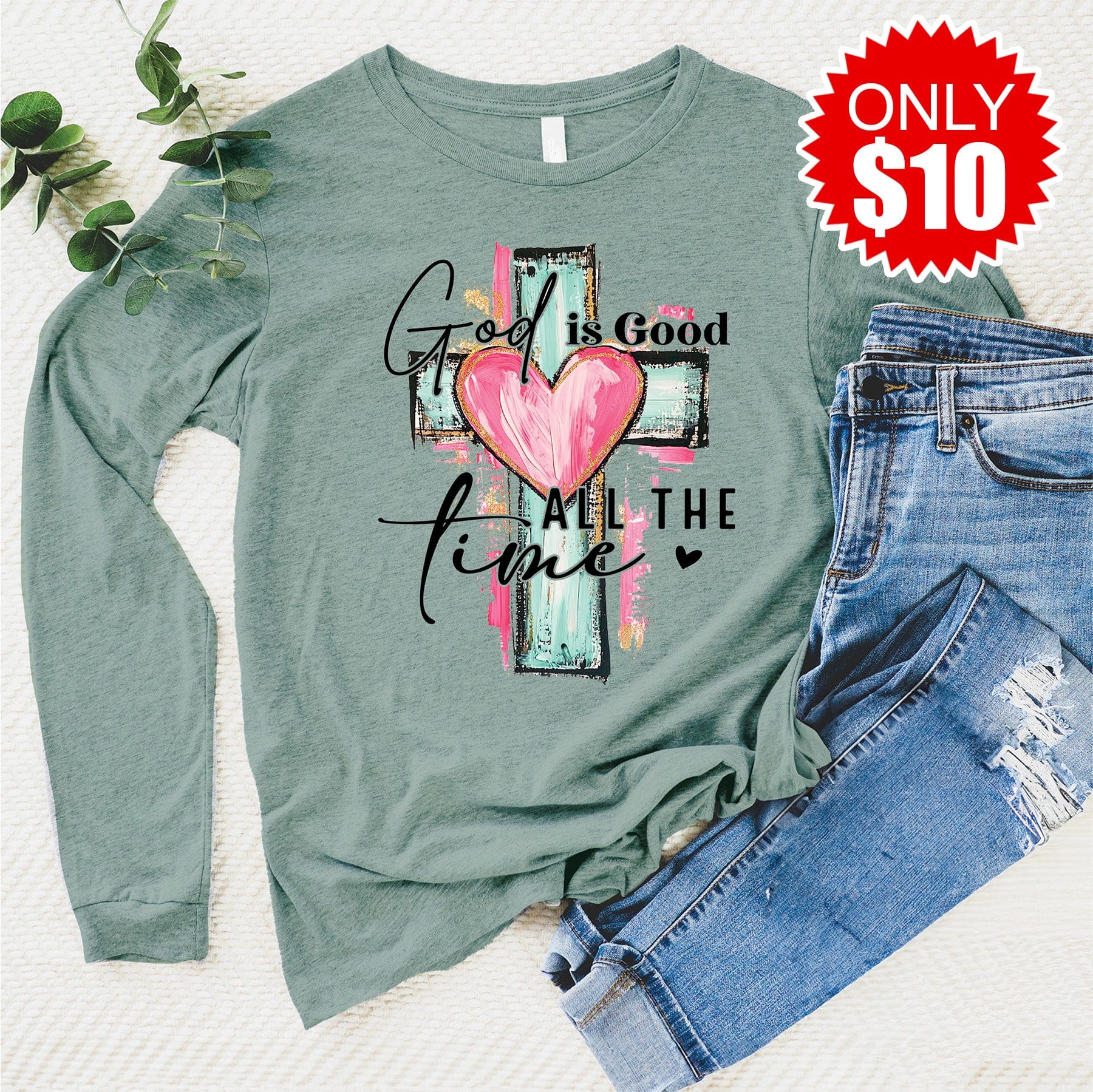 God is Good All The Time Long Sleeve - 10